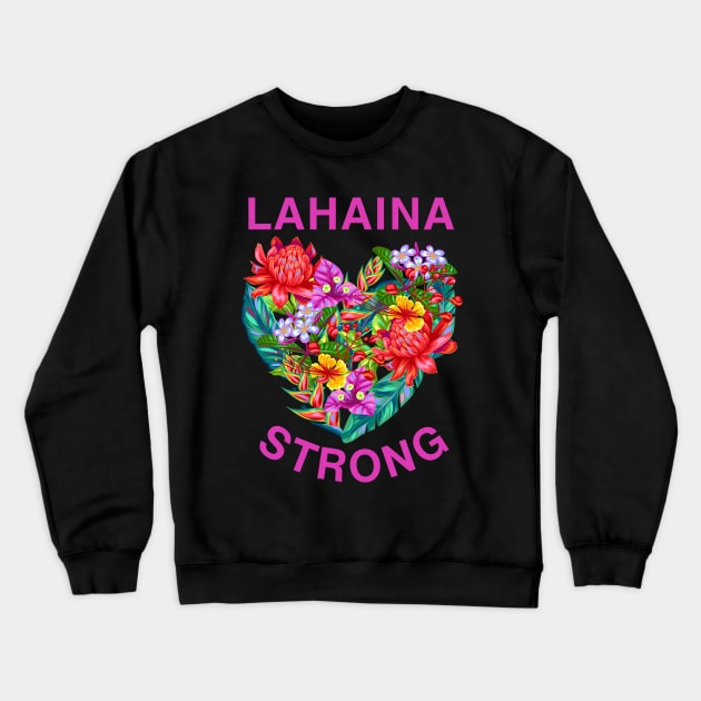 Lahaina Strong Crewneck Sweatshirt by MtWoodson